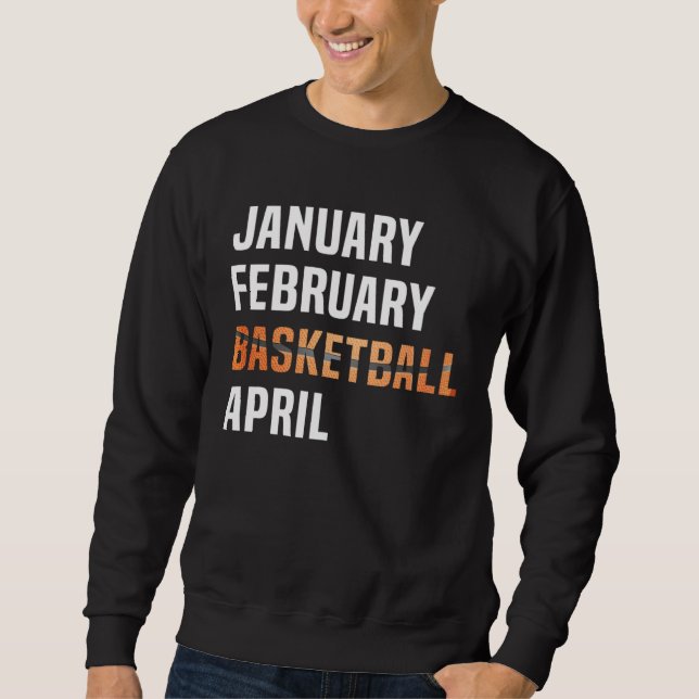 Sweatshirt January February Basketball April  Retro Apparel   (Devant)