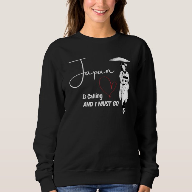 Sweatshirt Japan is Calling and I must go Kimono Geisha Aesth (Devant)