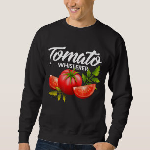 Sweatshirt Jardin Tending Garden Agritourisme Tomato Whispere