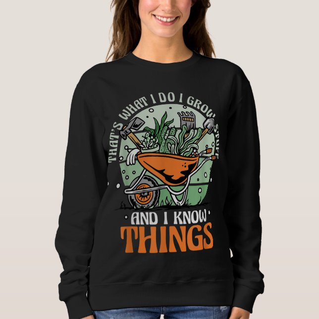 Sweatshirt Jardinage Gardener Je Cultive Des Stups Et Connais (Devant)