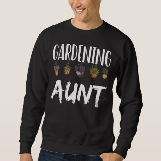 Sweatshirt Jardinage Tante Gardener Job Plante Garden