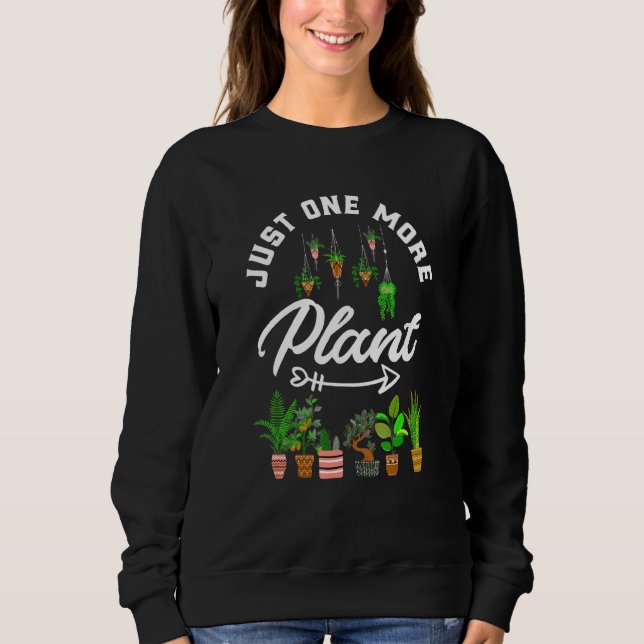 Sweatshirt Jardinier Jardinage Juste Un Plante De Plus (Devant)