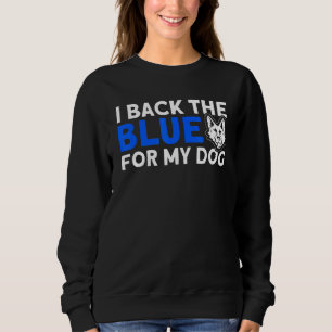 Sweatshirt J'Arrière Le Bleu Pour Mon Chien K 9 Berger Allema