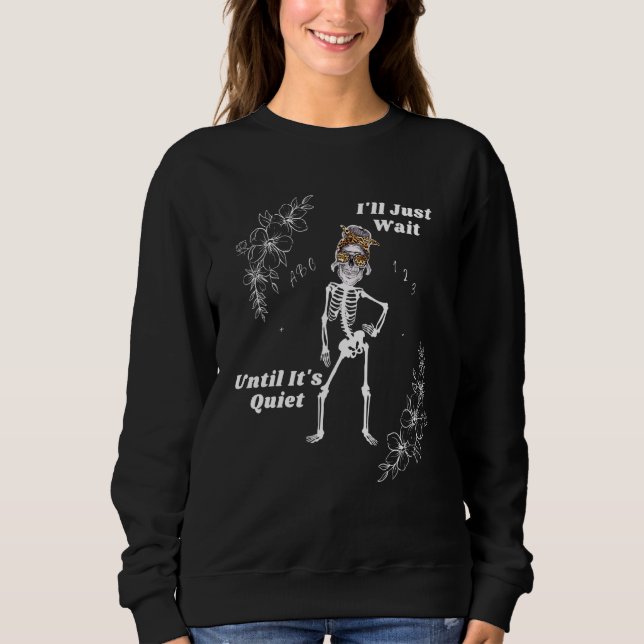 Sweatshirt J'attendrai juste jusqu'à ce que ce soit le profes (Devant)