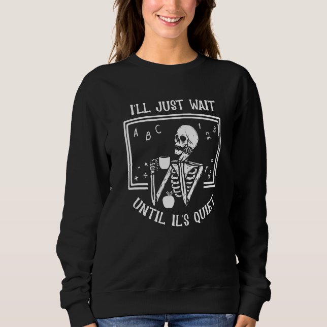 Sweatshirt J'attendrai juste jusqu'à ce qu'il soit calme Sque (Devant)