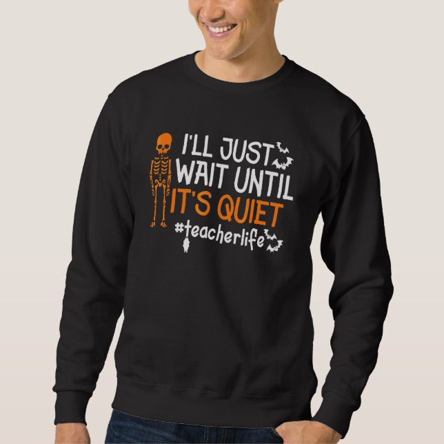 Sweatshirt J'attendrai simplement que ce soit calme Professeu (Devant)