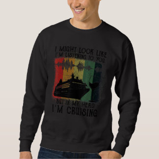 Sweatshirt J'Aurais l'air de vous écouter Cruising