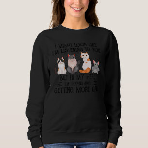 Sweatshirt J'Aurais L'Air De Vous Écouter, Mais Dans Mon H