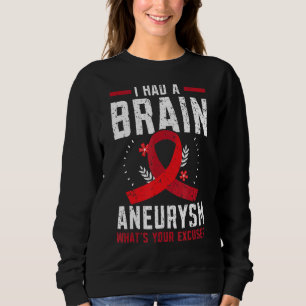Sweatshirt J'Avais L'Aneurysme Du Cerveau État Médicale Aneur