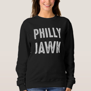 Sweatshirt Jawn Slang Phillly Philadelphie Compte Chaque Jawn