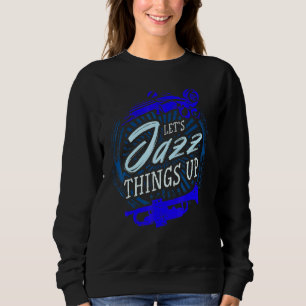 Sweatshirt Jazz Misician Blue Sheet Music Notes Lit Jazz Thi