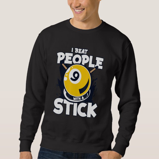 Sweatshirt Je Bats Les Gens Avec Un Billard De Piscine De Bou (Devant)