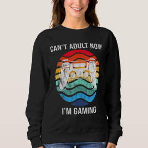 Sweatshirt Je Cant Adulte Maintenant Im Jeu Cool Gamer Retro