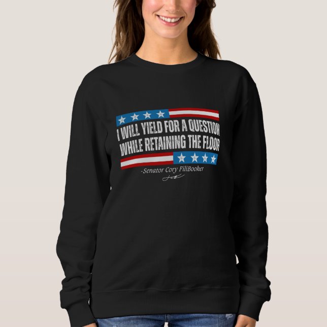 Sweatshirt Je céderai pour une question Booker Fillibuster Qu (Devant)