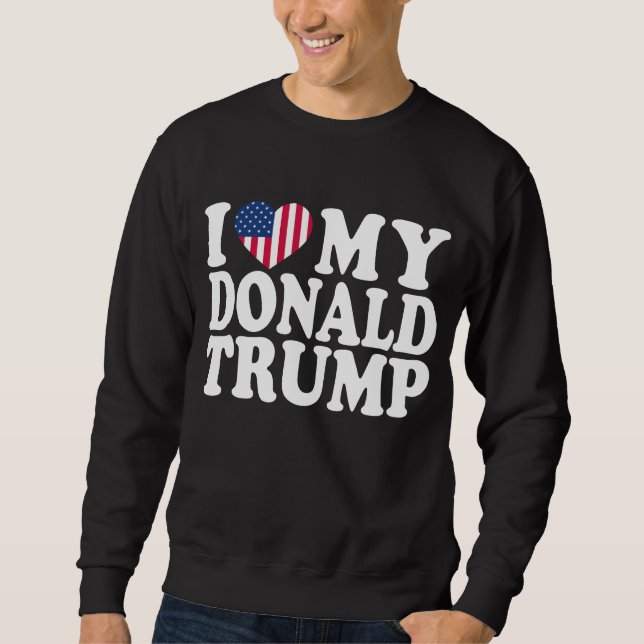 Sweatshirt Je Coeur Mon Donald Trump Pour Le Président 2024 (Devant)