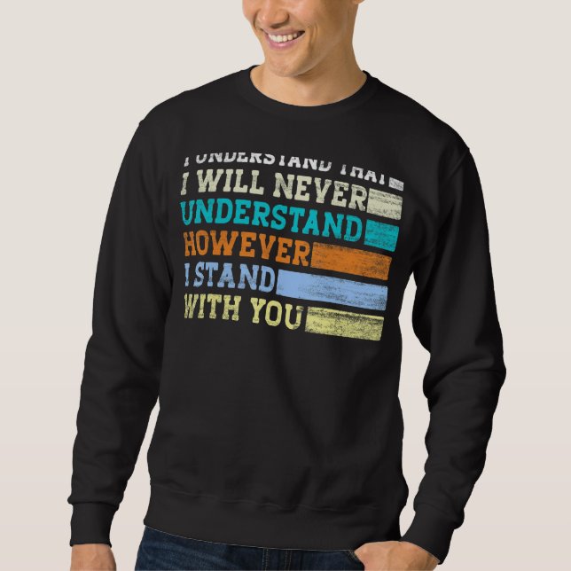 Sweatshirt Je Comprends Que Je Ne Comprendrai Jamais Cependan (Devant)