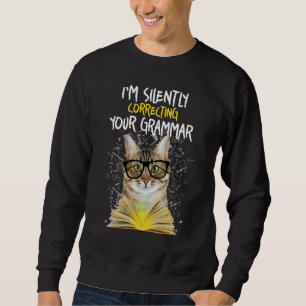 Sweatshirt Je Corrige Silencieusement Votre Grammaire - Cat E