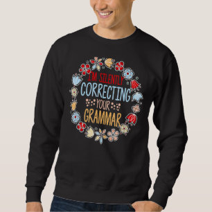 Sweatshirt Je corrige silencieusement votre grammaire Flowe a