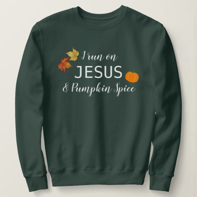 Sweatshirt Je Coure Sur Jésus Et Citrouille T-shirt Épice (Design devant)