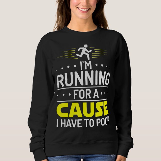 Sweatshirt Je cours pour une cause que je dois faire tomber e (Devant)