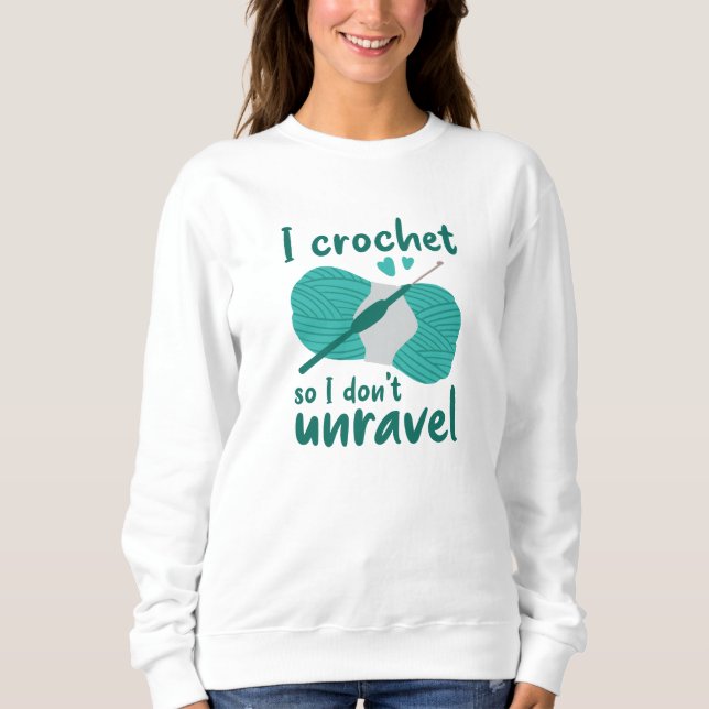 Sweatshirt Je Crochète Pour Ne Pas Me Désagréger (Devant)