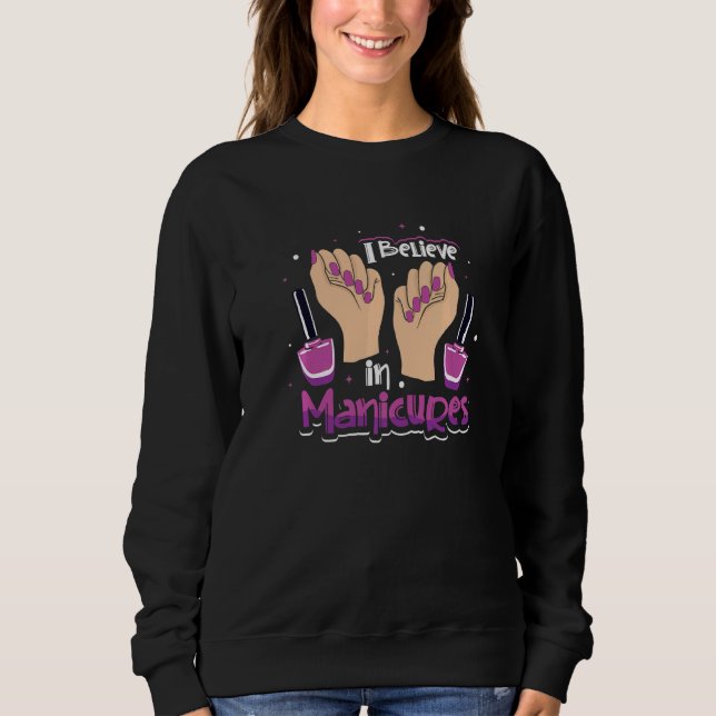 Sweatshirt Je crois en la manucure Technicienne en ongles Ver (Devant)