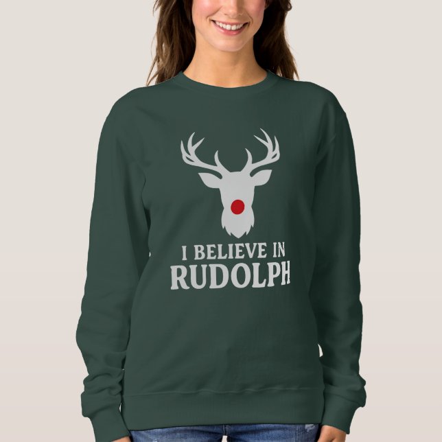 Sweatshirt Je crois en Rudolph, thème de Noël (Devant)