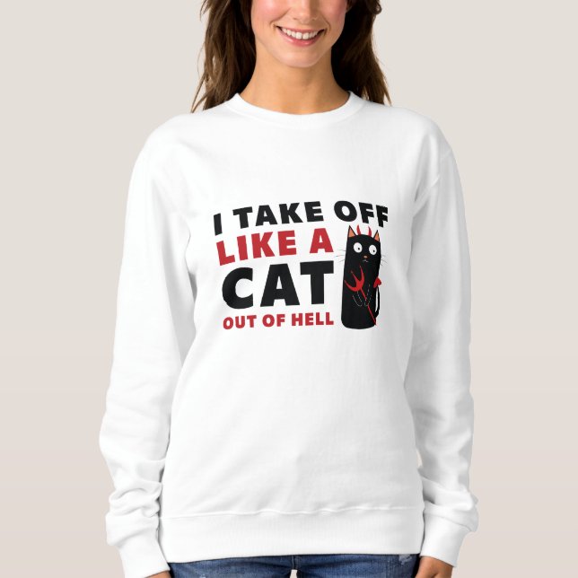 Sweatshirt Je Décolle Comme Un Chat En Enfer (Devant)