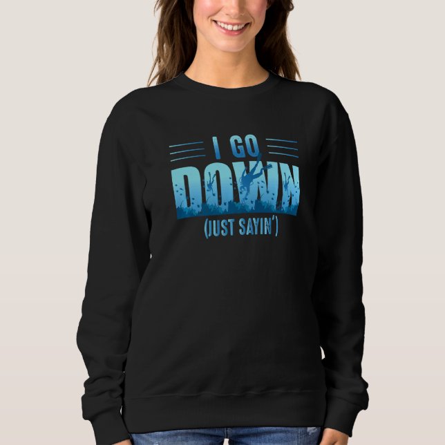 Sweatshirt Je Descends Juste Dire Plongée Maître Plongée Div  (Devant)