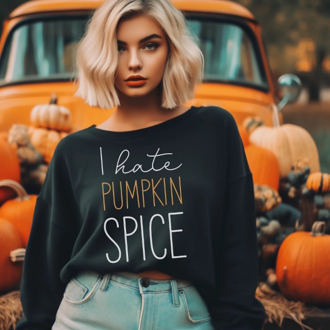 Sweatshirt Je déteste Citrouille épice drôle automne (Créateur téléchargé)