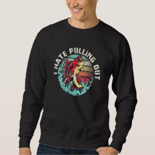 Sweatshirt Je Déteste Être Un Pêcheur Et Pêcher Ou