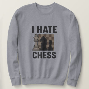 Sweatshirt Je déteste les échecs