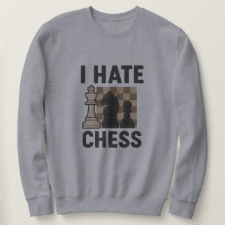 Sweatshirt Je déteste les échecs