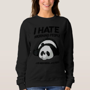 Sweatshirt Je déteste les gens du matin et les matins et les 