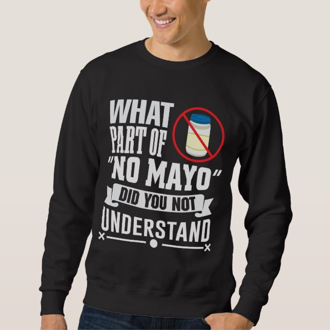 Sweatshirt Je déteste Mayo - Mayonnaise Restaurant Foodie Joi (Devant)