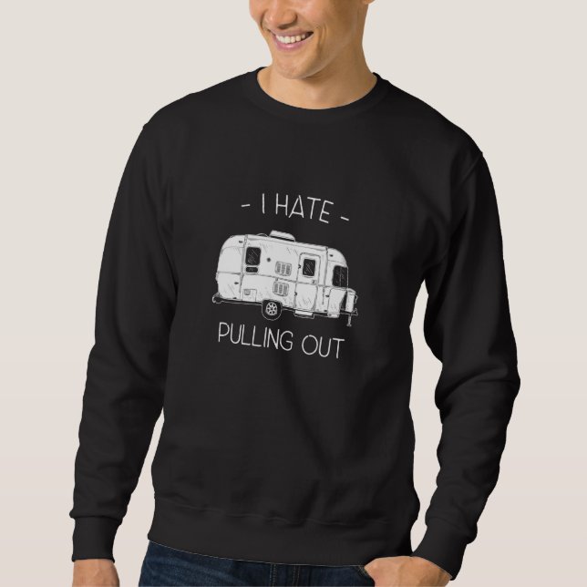 Sweatshirt Je Déteste Sortir Camper Rv Motorhome (Devant)