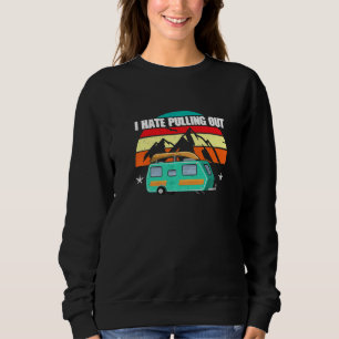 Sweatshirt Je Déteste Sortir Camping Trailer Voyage Extérieur