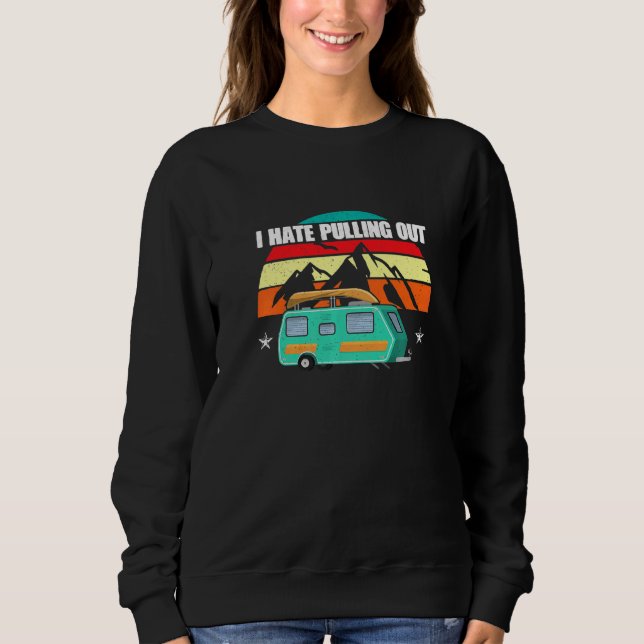 Sweatshirt Je Déteste Sortir Camping Trailer Voyage Extérieur (Devant)