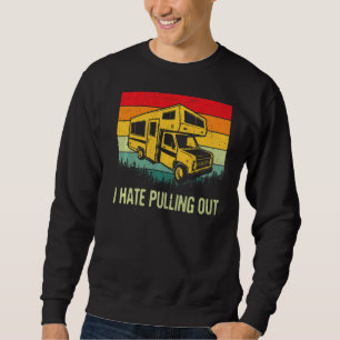 Sweatshirt Je déteste sortir Rv Camping Funny 5th Wheel Camp