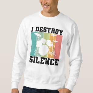 Sweatshirt Je détruit le silence déstabilisé tambour Vinta