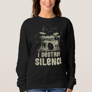 Sweatshirt Je Détruit Le Silence Pour Un Batteur