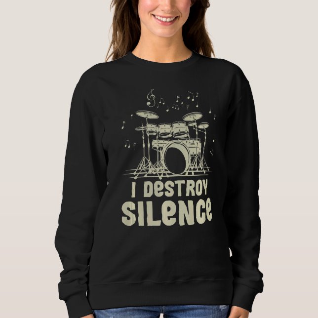 Sweatshirt Je Détruit Le Silence Pour Un Batteur (Devant)