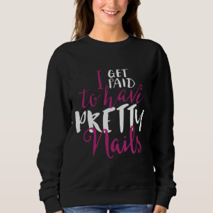 Sweatshirt Je deviens payé pour avoir la jolie chemise de