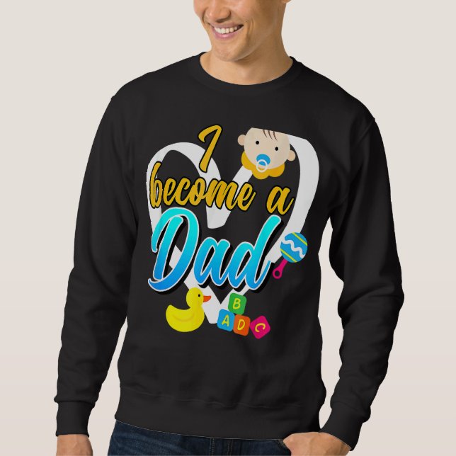 Sweatshirt Je Deviens Un Père Attentionné De Papa (Devant)