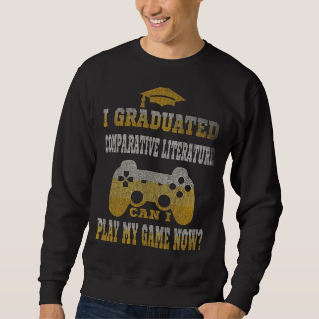 Sweatshirt Je Diplômé La Littérature Comparative Peut Jouer M (Devant)
