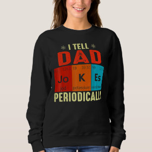 Sweatshirt Je Dis À Papa De Plaisanter Périodiquement Mais Se