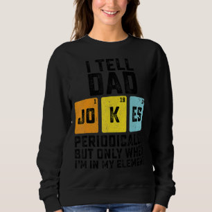 Sweatshirt Je Dis À Papa De Plaisanter Périodiquement Mais Se