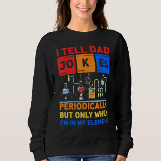 Sweatshirt Je Dis À Papa De Plaisanter Périodiquement Profess