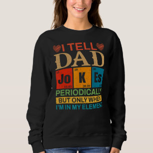 Sweatshirt Je Dis À Papa Des Blagues Périodiquement Table Gra