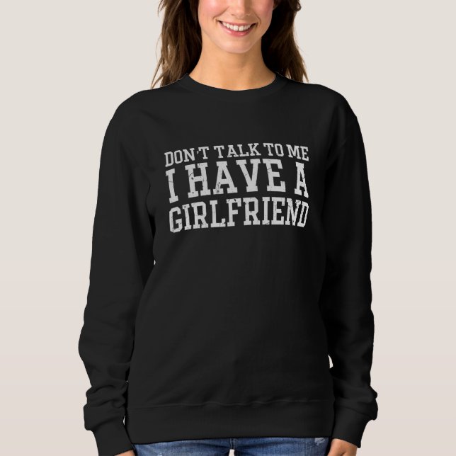 Sweatshirt Je Dis Ne Pas Me Parler J'Ai Une Fille. (Devant)